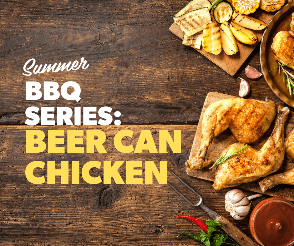 Beer Can Chicken on the BBQ Wilsons Heating Your fullservice heating provider